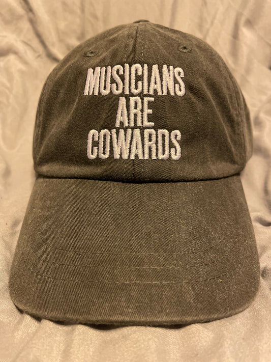 MUSICIANS ARE COWARDS HAT
